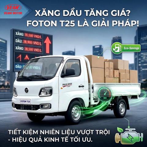 Giá xăng có thể tăng – Chi phí vẫn giảm khi chạy Foton T25.